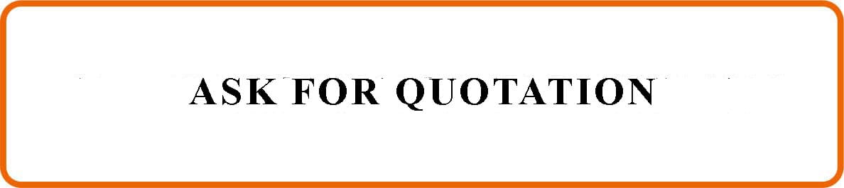 Ask for quotation Ask for quotation